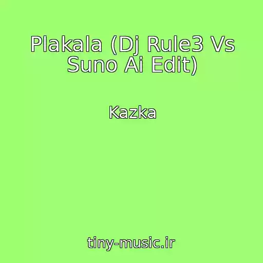 کاور آهنگ Plakala (Dj Rule3 Vs Suno Ai Edit) از Kazka