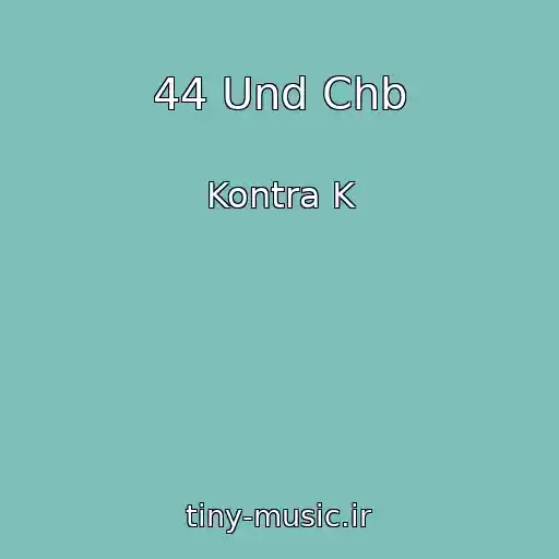کاور آهنگ 44 Und Chb از Kontra K