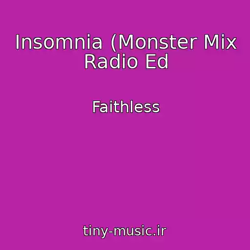کاور آهنگ Insomnia (Monster Mix Radio Ed از Faithless