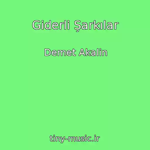 کاور آهنگ Giderli Şarkılar از Demet Akalin