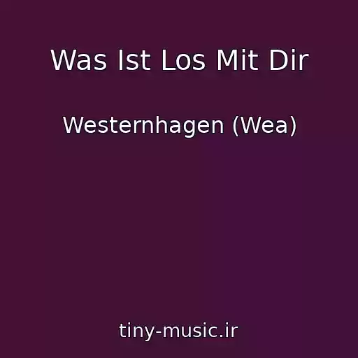 کاور آهنگ Was Ist Los Mit Dir از Westernhagen (Wea)