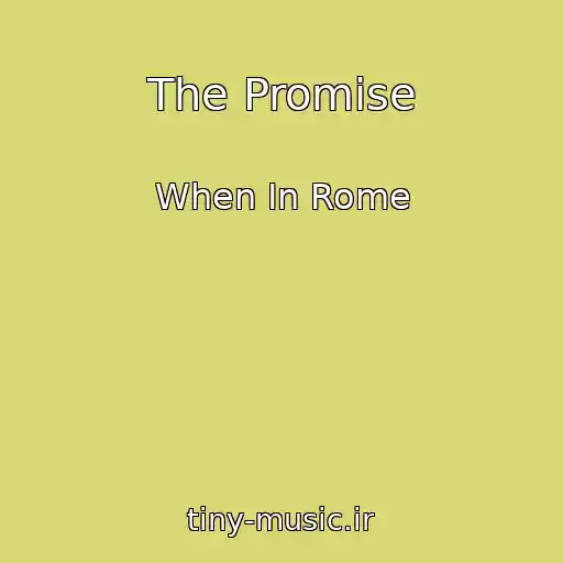 کاور آهنگ The Promise از When In Rome