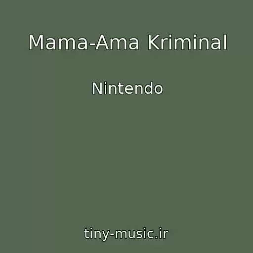 کاور آهنگ Mama-Ama Kriminal از Nintendo
