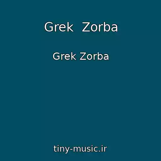 کاور آهنگ Grek  Zorba از Grek Zorba