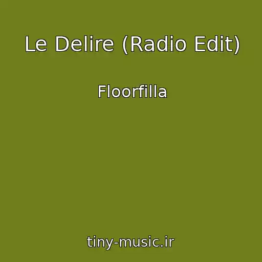 کاور آهنگ Le Delire (Radio Edit) از Floorfilla