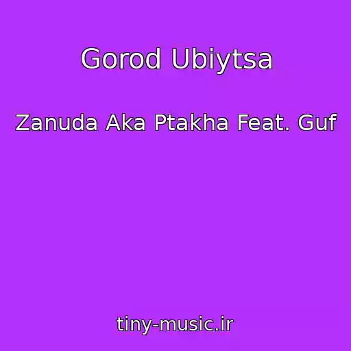 کاور آهنگ Gorod Ubiytsa از Zanuda Aka Ptakha Feat. Guf