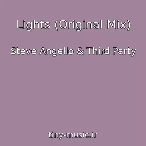 کاور آهنگ Lights (Original Mix) از Steve Angello & Third Party