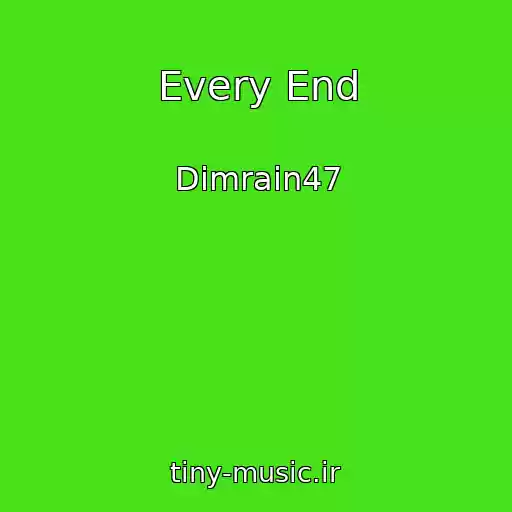 کاور آهنگ Every End از Dimrain47