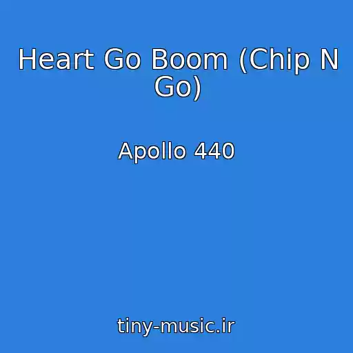 کاور آهنگ Heart Go Boom (Chip N Go) از Apollo 440