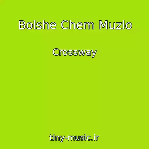 کاور آهنگ Bolshe Chem Muzlo از Crossway