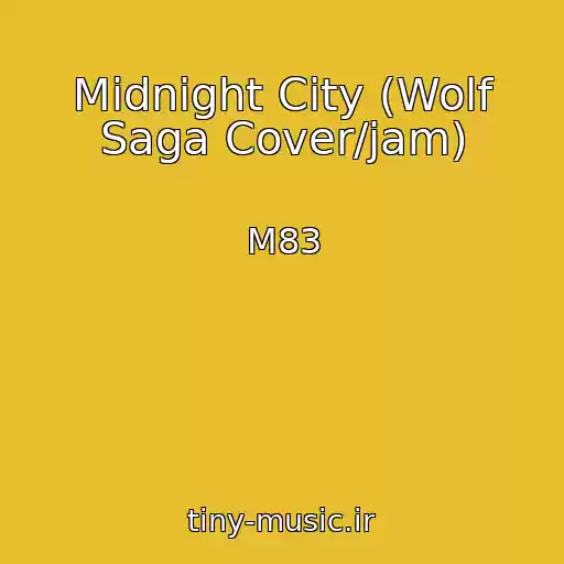کاور آهنگ Midnight City (Wolf Saga Cover/jam) از M83