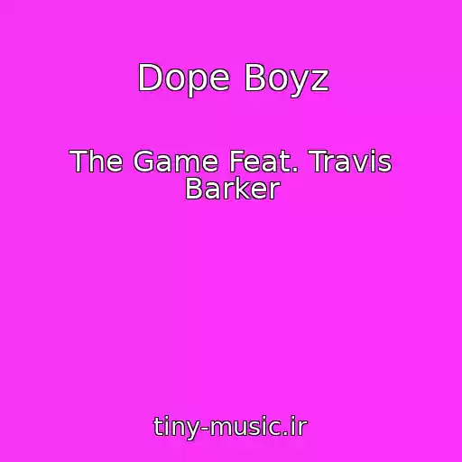 کاور آهنگ Dope Boyz از The Game Feat. Travis Barker