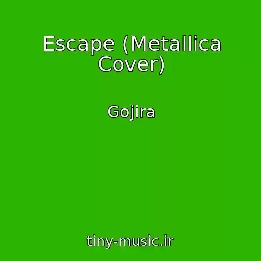 کاور آهنگ Escape (Metallica Cover) از Gojira