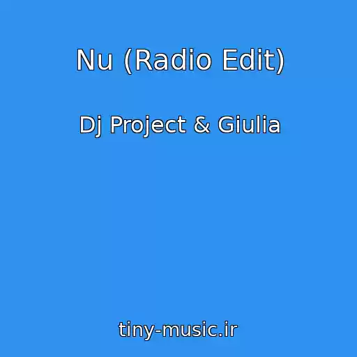 کاور آهنگ Nu (Radio Edit) از Dj Project & Giulia