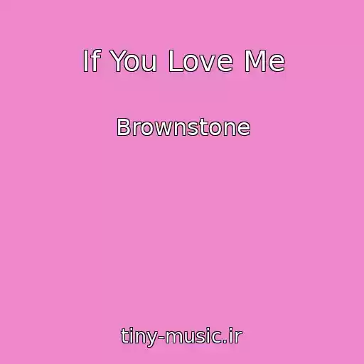 کاور آهنگ If You Love Me از Brownstone