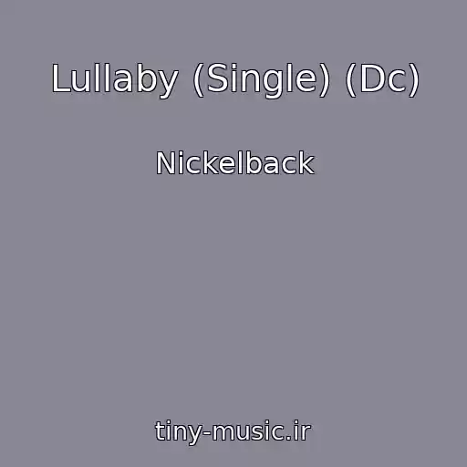 کاور آهنگ Lullaby (Single) (Dc) از Nickelback