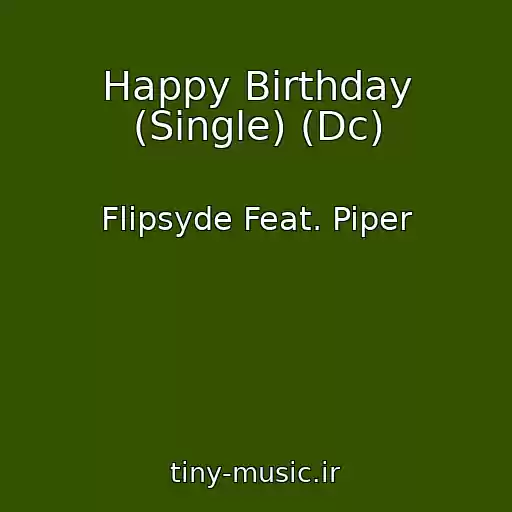 کاور آهنگ Happy Birthday (Single) (Dc) از Flipsyde Feat. Piper