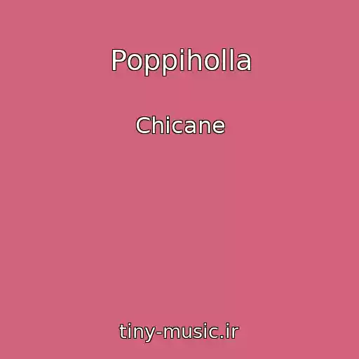 کاور آهنگ Poppiholla از Chicane