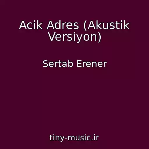 کاور آهنگ Acik Adres (Akustik Versiyon) از Sertab Erener