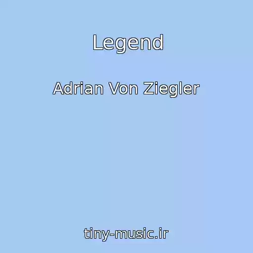 کاور آهنگ Legend از Adrian Von Ziegler