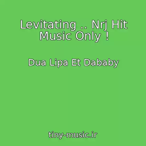 کاور آهنگ Levitating .. Nrj Hit Music Only ! از Dua Lipa Et Dababy