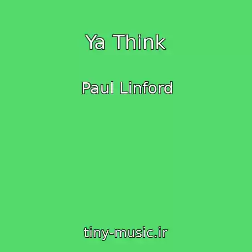 کاور آهنگ Ya Think از Paul Linford