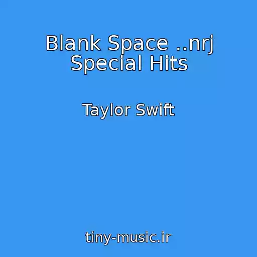 کاور آهنگ Blank Space ..nrj Special Hits از Taylor Swift