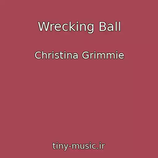 کاور آهنگ Wrecking Ball از Christina Grimmie
