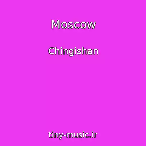 کاور آهنگ Moscow از Chingishan