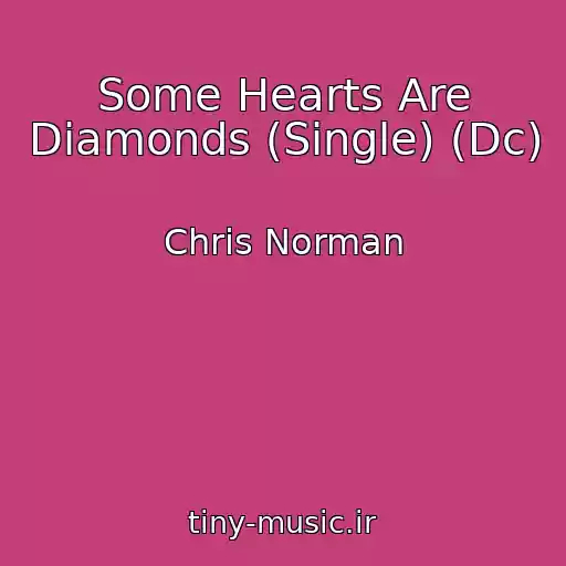 کاور آهنگ Some Hearts Are Diamonds (Single) (Dc) از Chris Norman