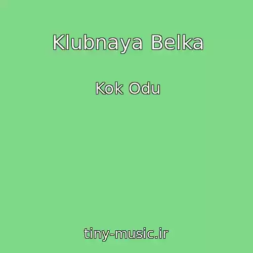 کاور آهنگ Klubnaya Belka از Kok Odu