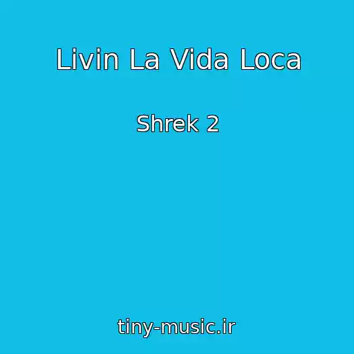 کاور آهنگ Livin La Vida Loca از Shrek 2