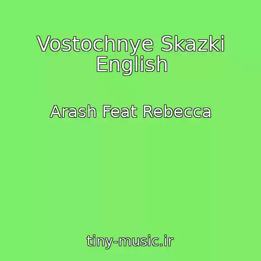 کاور آهنگ Vostochnye Skazki English از Arash Feat Rebecca