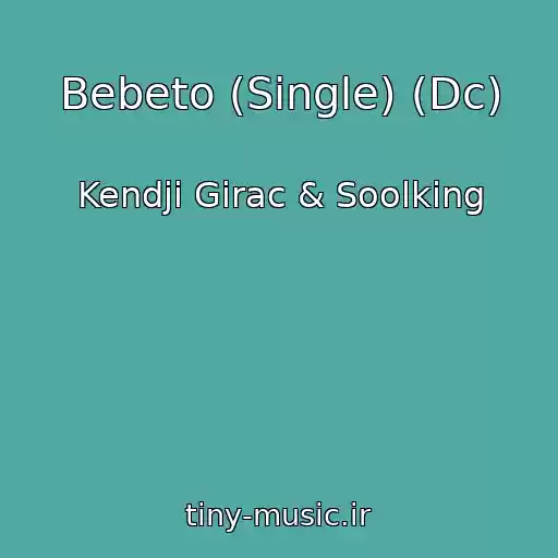 کاور آهنگ Bebeto (Single) (Dc) از Kendji Girac & Soolking