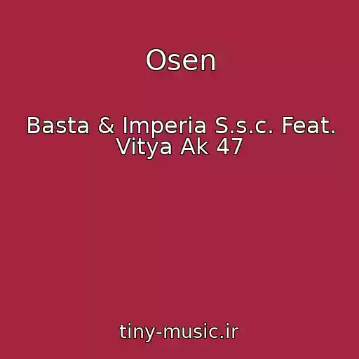 کاور آهنگ Osen از Basta & Imperia S.s.c. Feat. Vitya Ak 47