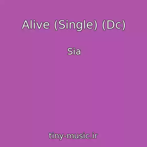 کاور آهنگ Alive (Single) (Dc) از Sia