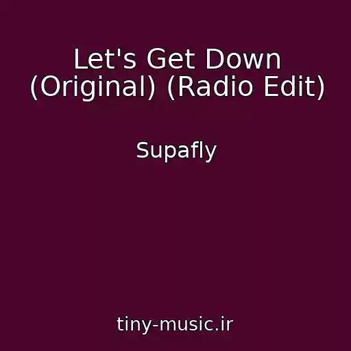 کاور آهنگ Let's Get Down (Original) (Radio Edit) از Supafly