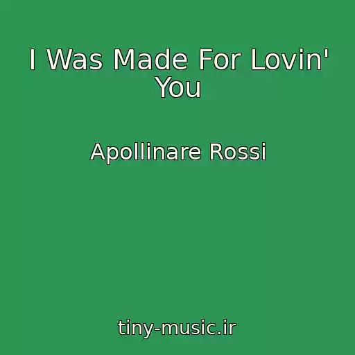 کاور آهنگ I Was Made For Lovin' You از Apollinare Rossi