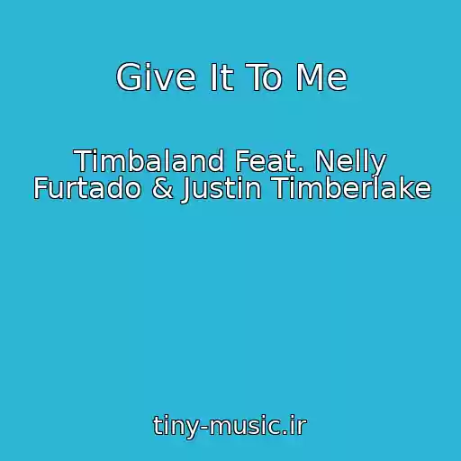 کاور آهنگ Give It To Me از Timbaland Feat. Nelly Furtado & Justin Timberlake