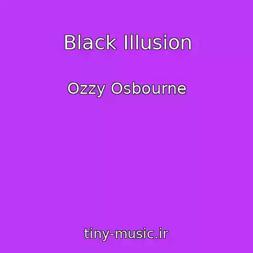 کاور آهنگ Black Illusion از Ozzy Osbourne