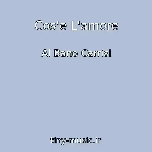 کاور آهنگ Cos'e L'amore از Al Bano Carrisi