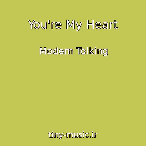 کاور آهنگ You're My Heart از Modern Tolking
