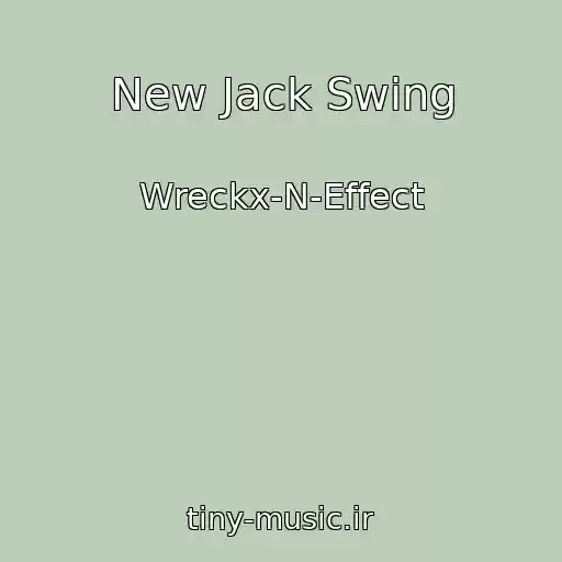 کاور آهنگ New Jack Swing از Wreckx-N-Effect