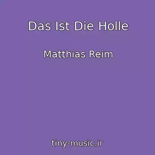 کاور آهنگ Das Ist Die Holle از Matthias Reim