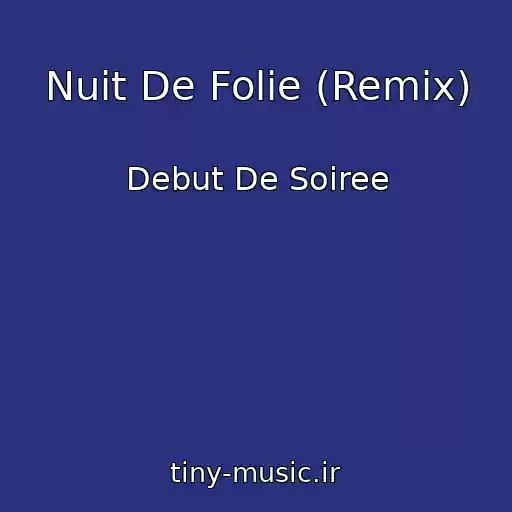 کاور آهنگ Nuit De Folie (Remix) از Debut De Soiree