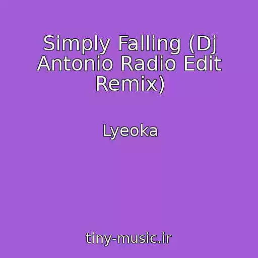 کاور آهنگ Simply Falling (Dj Antonio Radio Edit Remix) از Lyeoka