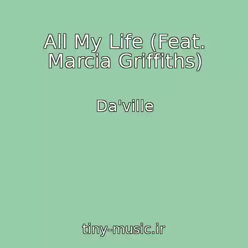 کاور آهنگ All My Life (Feat. Marcia Griffiths) از Da'ville