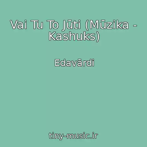 کاور آهنگ Vai Tu To Jūti (Mūzika - Kashuks) از Edavārdi