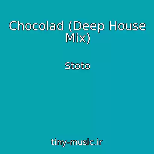 کاور آهنگ Chocolad (Deep House Mix) از Stoto