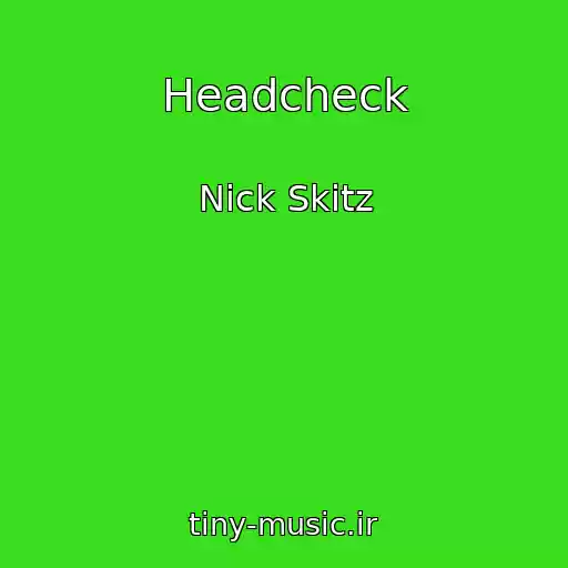 کاور آهنگ Headcheck از Nick Skitz